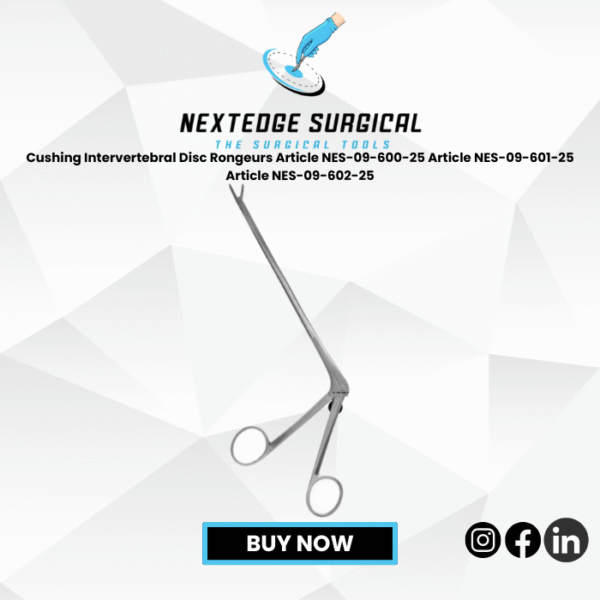Cushing Intervertebral Disc Rongeurs Article NES-09-600-25 Article NES-09-601-25 Article NES-09-602-25