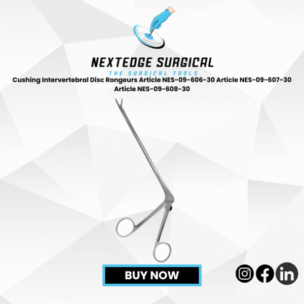 Cushing Intervertebral Disc Rongeurs Article NES-09-606-30 Article NES-09-607-30 Article NES-09-608-30