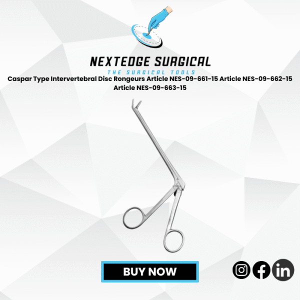 Caspar Type Intervertebral Disc Rongeurs Article NES-09-661-15 Article NES-09-662-15 Article NES-09-663-15