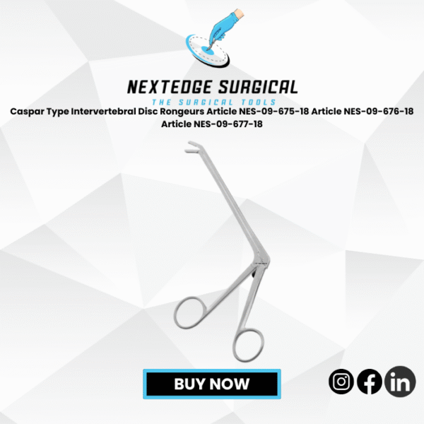 Caspar Type Intervertebral Disc Rongeurs Article NES-09-675-18 Article NES-09-676-18 Article NES-09-677-18