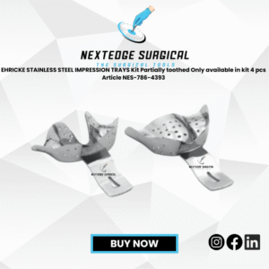 EHRICKE STAINLESS STEEL IMPRESSION TRAYS Kit Partially toothed Only available in kit 4 pcs Article NES-786-4393