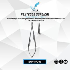 Castroviejo Olsen Heager /Needle Holders / Scissors Article NES-07-275-14 Article 07-276-15