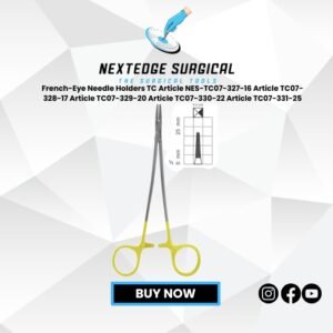 French-Eye Needle Holders TC Article NES-TC07-327-16 Article TC07-328-17 Article TC07-329-20 Article TC07-330-22 Article TC07-331-25