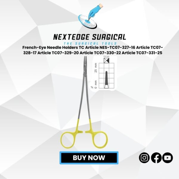 French-Eye Needle Holders TC Article NES-TC07-327-16 Article TC07-328-17 Article TC07-329-20 Article TC07-330-22 Article TC07-331-25