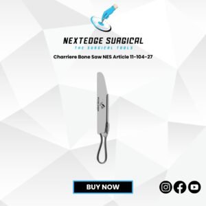 Charriere Bone Saw NES Article 11-104-27 Article 11-105-30 Article 11-106-34