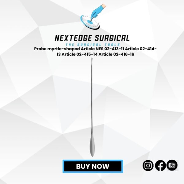 Probe myrtle-shaped Article NES 02-413-11 Article 02-414-13 Article 02-415-14 Article 02-416-16