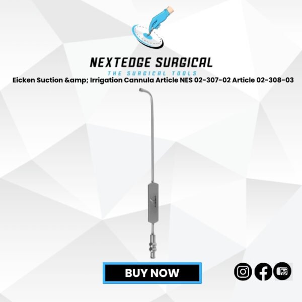 Eicken Suction & Irrigation Cannula Article NES 02-307-02 Article 02-308-03