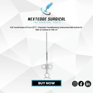 EVE Tonsil Snare 27.9 cm (11″) – Precision Tonsillectomy Instrument NES Article 12-699-27 Article 12-700-27