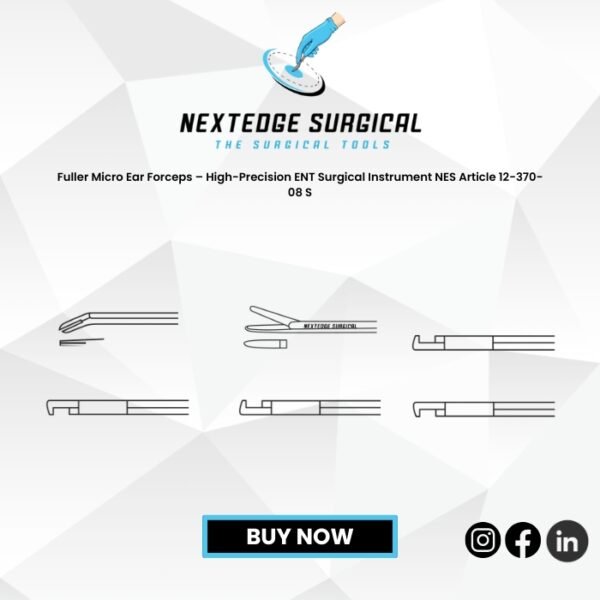 Fuller Micro Ear Forceps – High-Precision ENT Surgical Instrument NES Article 12-370-08 S