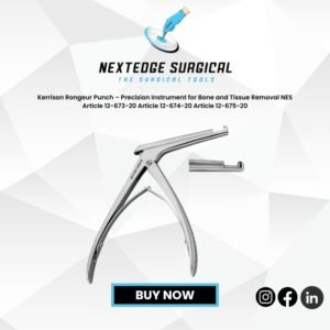 Kerrison Rongeur Punch – Precision Instrument for Bone and Tissue Removal NES Article 12-673-20 Article 12-674-20 Article 12-675-20