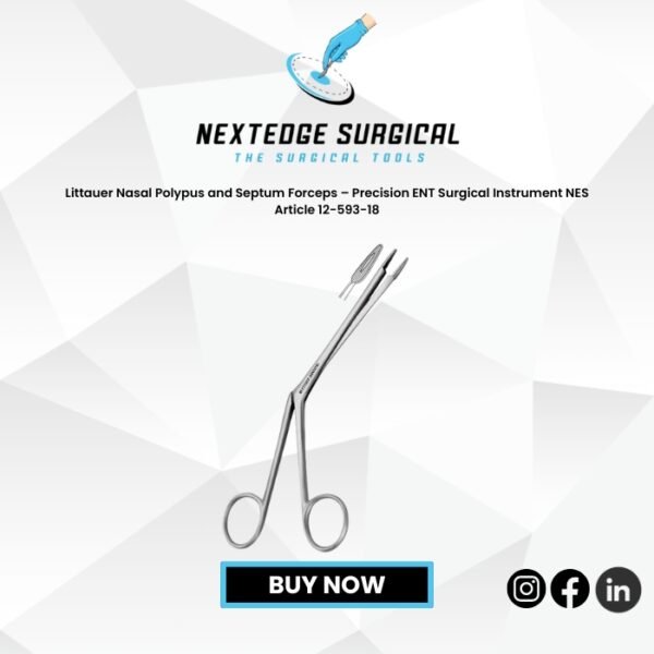 Littauer Nasal Polypus and Septum Forceps – Precision ENT Surgical Instrument NES Article 12-593-18