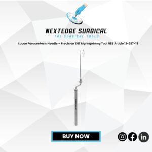 Lucae Paracentesis Needle – Precision ENT Myringotomy Tool NES Article 12-287-19