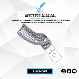 IMPRESSION TRAYS PARTIAL PERFORATED Article NES-786-4428 Article NES-786-4429 Article NES-786-4430 Article NES-786-4431